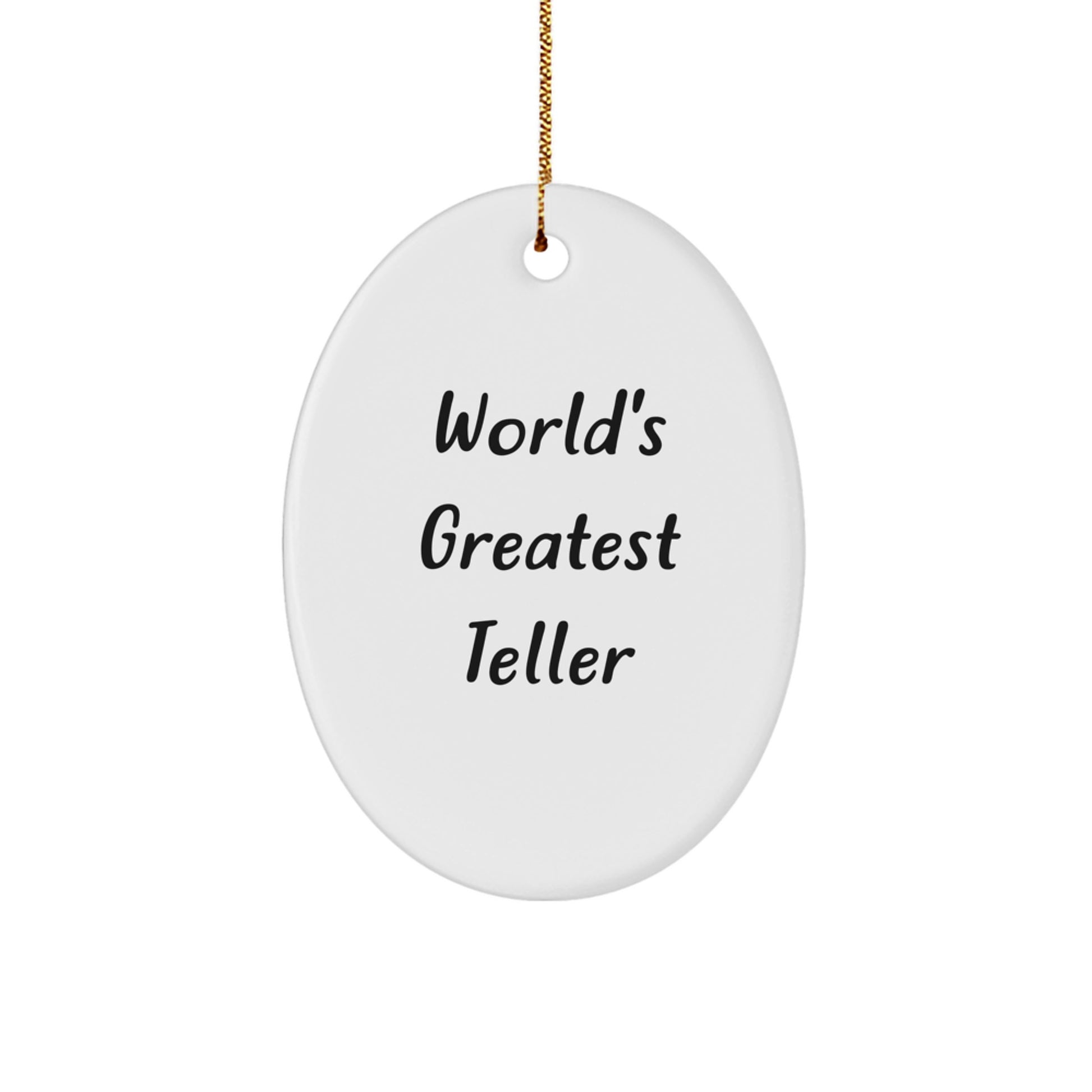 Funny Teller Gifts for Friends, Oval Ornament with 'World's Greatest Teller' Quote, Christmas Unique Decorations from Family - Image 1