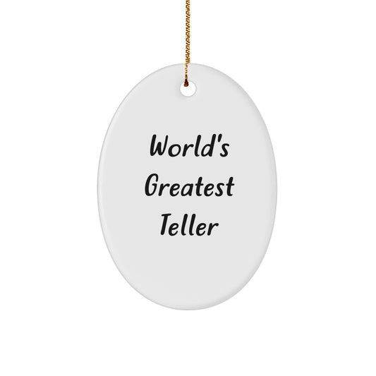 Funny Teller Gifts for Friends, Oval Ornament with 'World's Greatest Teller' Quote, Christmas Unique Decorations from Family - Image 1