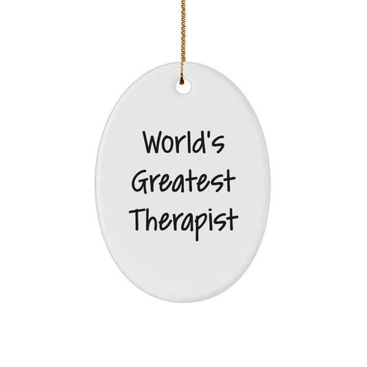 Funny Therapist Gifts for Men - Oval Ornament with 'World's Greatest Therapist' Quote - Gifts from Friends to Therapist - Christmas Unique Gifts - Image 1