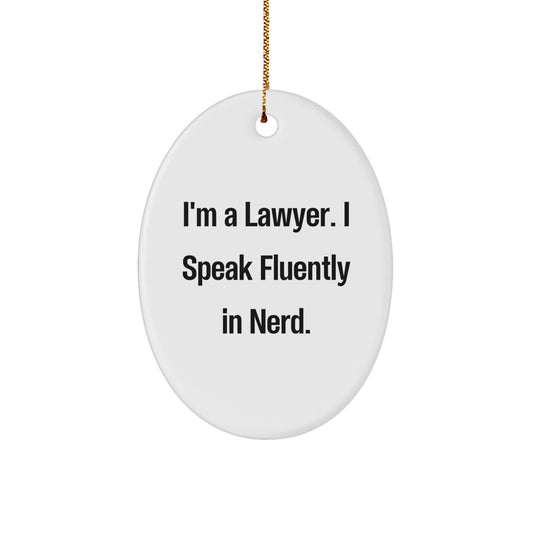 Funny Lawyer Gifts, Oval Ornament, 'I'm A Lawyer. I Speak Fluently In genius.' Quote, Christmas Unique Gifts from Friends, Family, Coworkers - Image 1