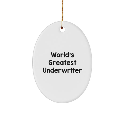 Funny Underwriter Gift, Oval Ornament Quote for Friends, Christmas Unique Gifts from Men, Gifts for Underwriters - Image 1