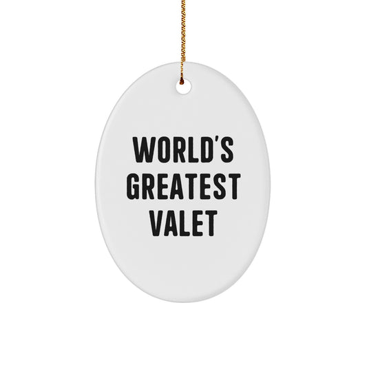 Funny Christmas Unique Gifts from Men to Valets, World's Greatest Valet Oval Ornament - Image 1