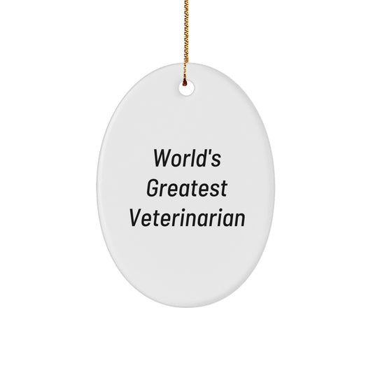Funny Veterinarian Gifts for Christmas, Oval Ornament with 'World's Greatest Veterinarian' Quote, Gift from Family for Veterinarian Men - Image 1