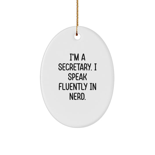 Funny Secretary Gifts, Oval Ornament with 'I Speak Fluently in genius' Quote, Gifts from Friends to Coworker for Christmas - Image 1