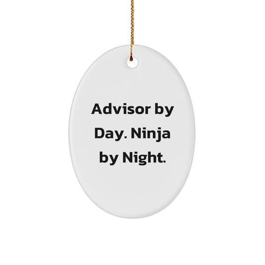 Funny Advisor Gifts from Men - Oval Ornament, Christmas Unique Advisor Presents for Advisor By Day. Ninja By Night. - Image 1
