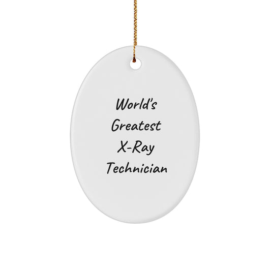 Funny X-Ray Technician Gifts from Friends for Christmas Unique Oval Ornaments - World's Greatest X-ray Technician - Image 1