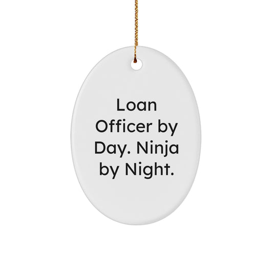 Funny Loan Officer Gifts from Friends for Men - Oval Ornament with 'Loan Officer By Day. Ninja By Night.' Quote for Christmas Unique Decorations - Image 1