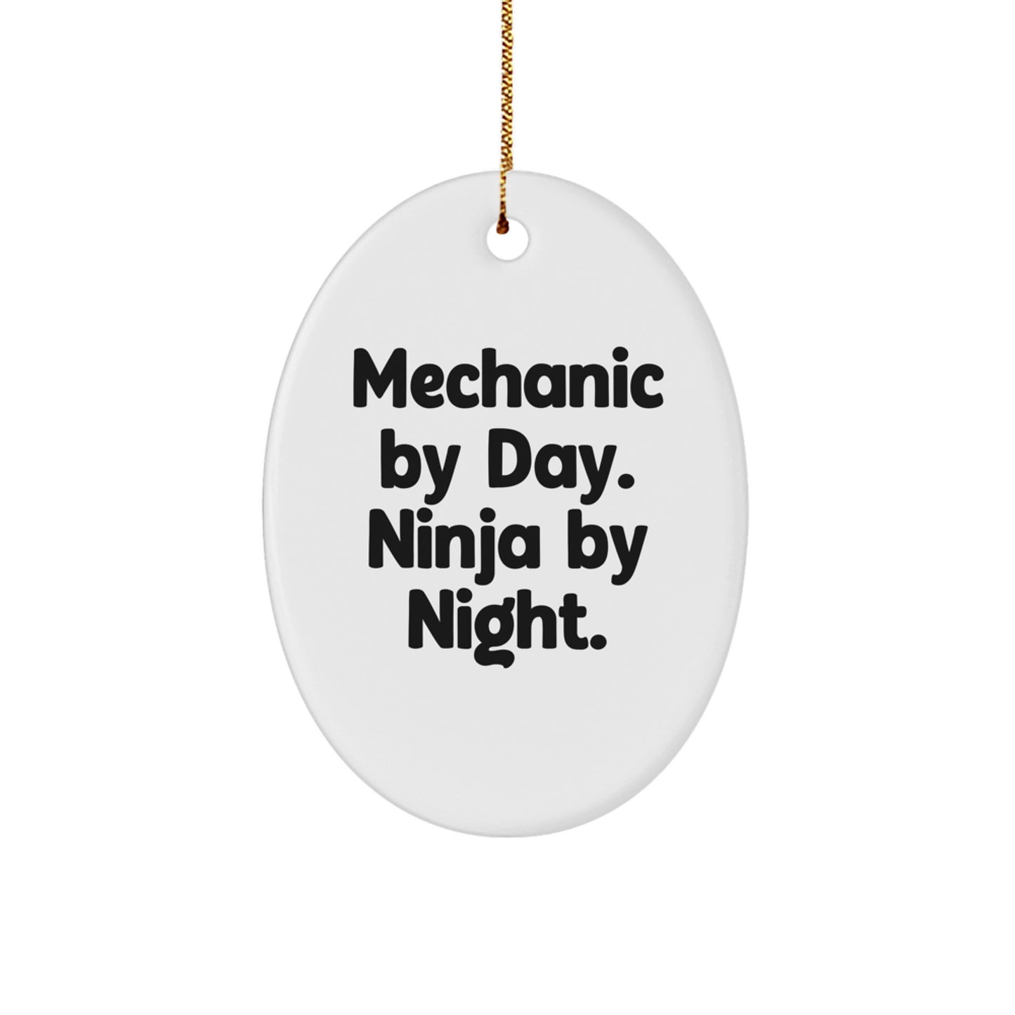 Funny Mechanic Gifts from Men to Friends Mechanic by Day Ninja by Night Oval Ornament for Christmas Unique Decorations - Image 1