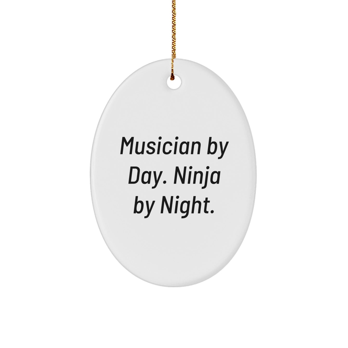 Musician Gifts for Men, Funny Oval Ornament - 'Musician By Day. Ninja By Night.' - Christmas Unique Gifts from Friends - Image 1