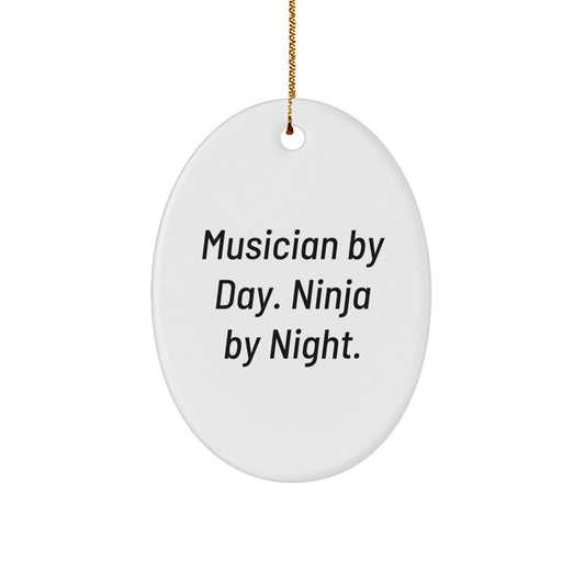 Musician Gifts for Men, Funny Oval Ornament - 'Musician By Day. Ninja By Night.' - Christmas Unique Gifts from Friends - Image 1