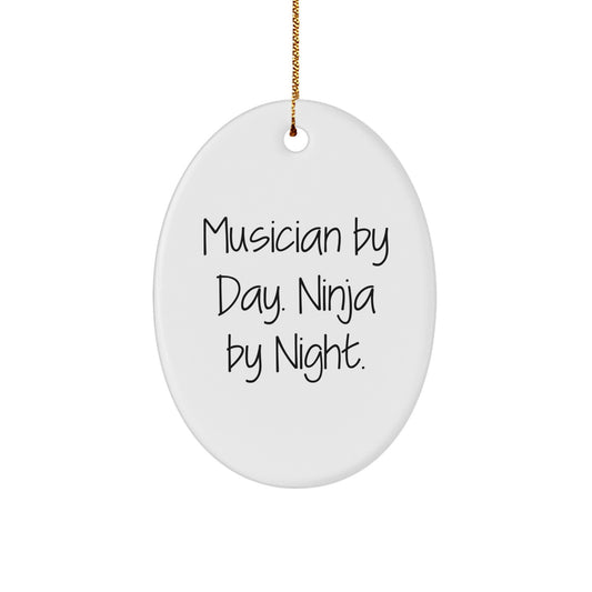 Musician By Day Ninja By Night Oval Ornament Funny Christmas Unique Gift for Musician Friends - Image 1