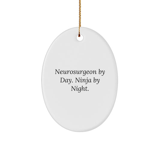 Funny Neurosurgeon Gifts from Friends, Oval Ornament for Christmas Unique Gifts - Image 1