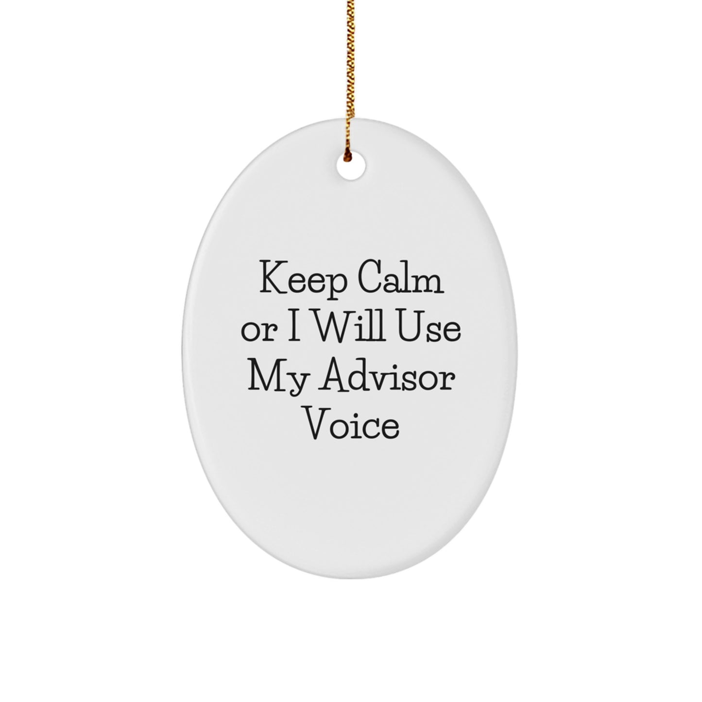 Funny Advisor Oval Ornament Gifts from Men to Women Friends Christmas Unique - Image 1