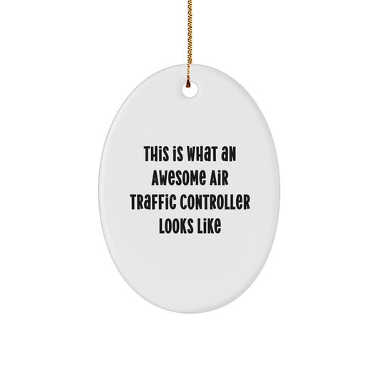 Funny Air Traffic Controller Gifts from Friends for Christmas Unique Oval Ornaments with This Is What An Awesome Air Traffic Controller Looks Like Humor - Image 1