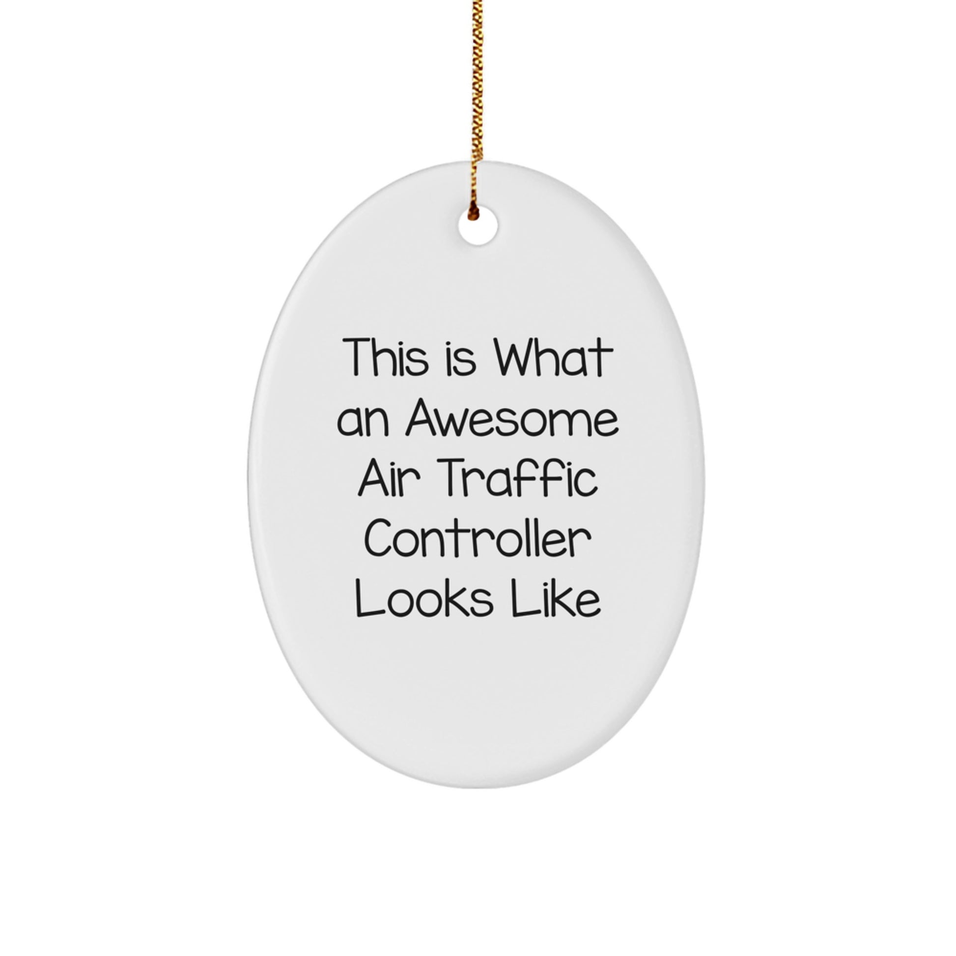 Funny Air Traffic Controller Gifts, Oval Ornament Christmas Unique Air Traffic Controller Decorations, This Is What An Awesome Air Traffic Controller Looks Like Gifts from Friends to Family - Image 1