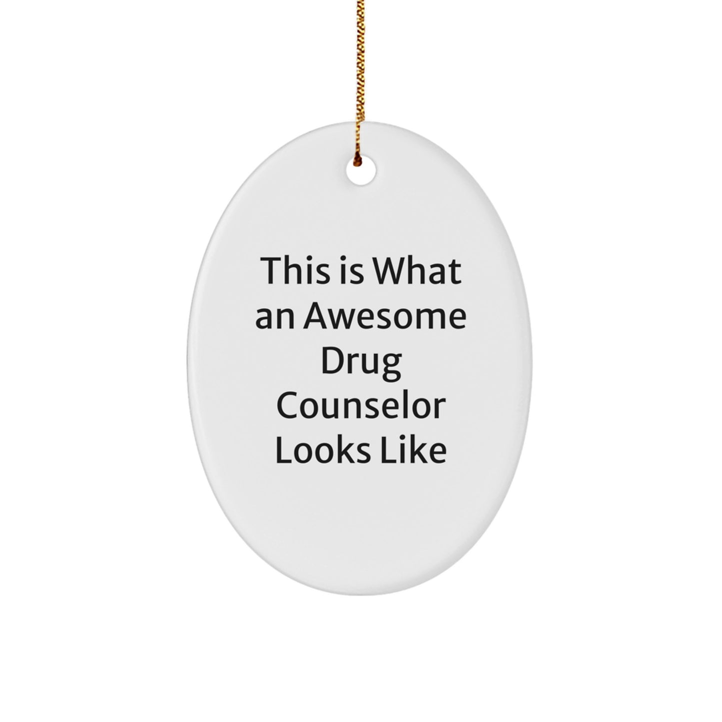 Funny Drug Counselor Gifts from Friends for Drug Counselor - This Is What An Awesome Drug Counselor Looks Like Oval Ornament Christmas Unique Gifts - Image 1