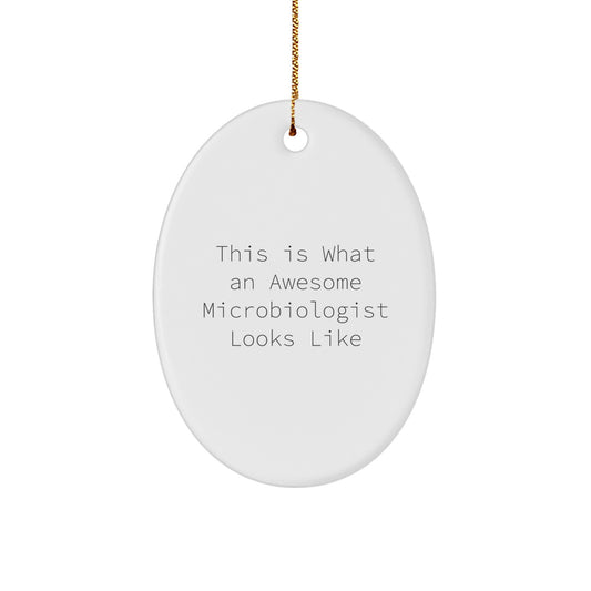 Funny Microbiologist Oval Ornament Gifts from Friends for Christmas - This Is What An Awesome Microbiologist Looks Like, Unique Oval Ornament for Microbiologist - Image 1