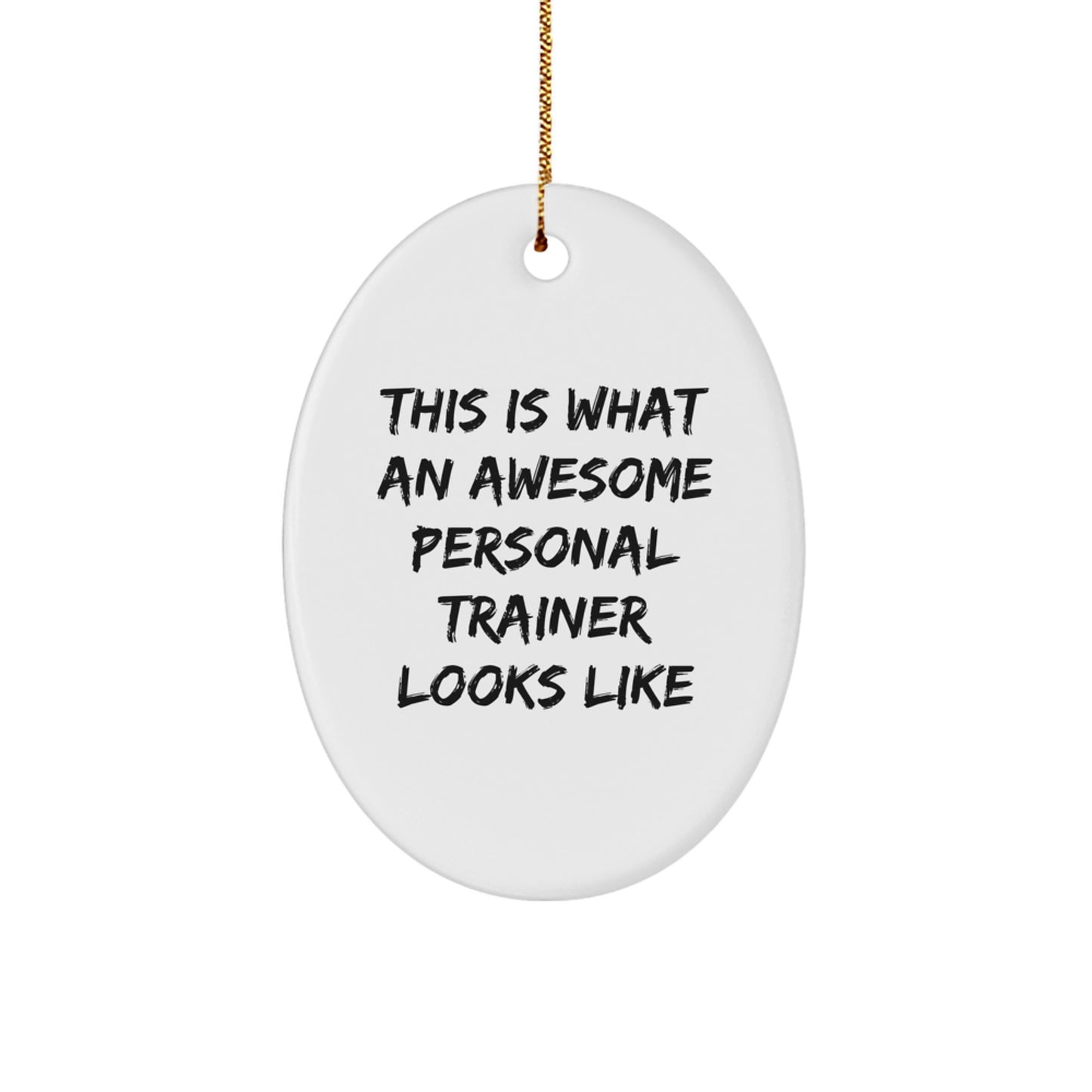 Funny Personal Trainer Gifts from Friends, Inspirational Oval Ornament Quote for Men, Christmas Unique Personal Trainer Decor - Image 1
