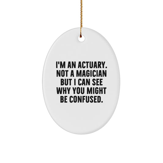 Funny Actuary Gifts for Men - I'm An Actuary Not A Magician Gifts from Friends for Christmas Unique Gifts - Image 1