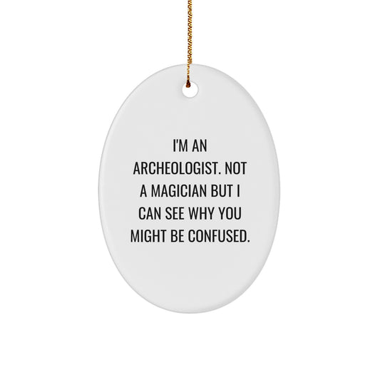 Funny Archeologist Oval Ornament Gift from Friends for Christmas - Image 1