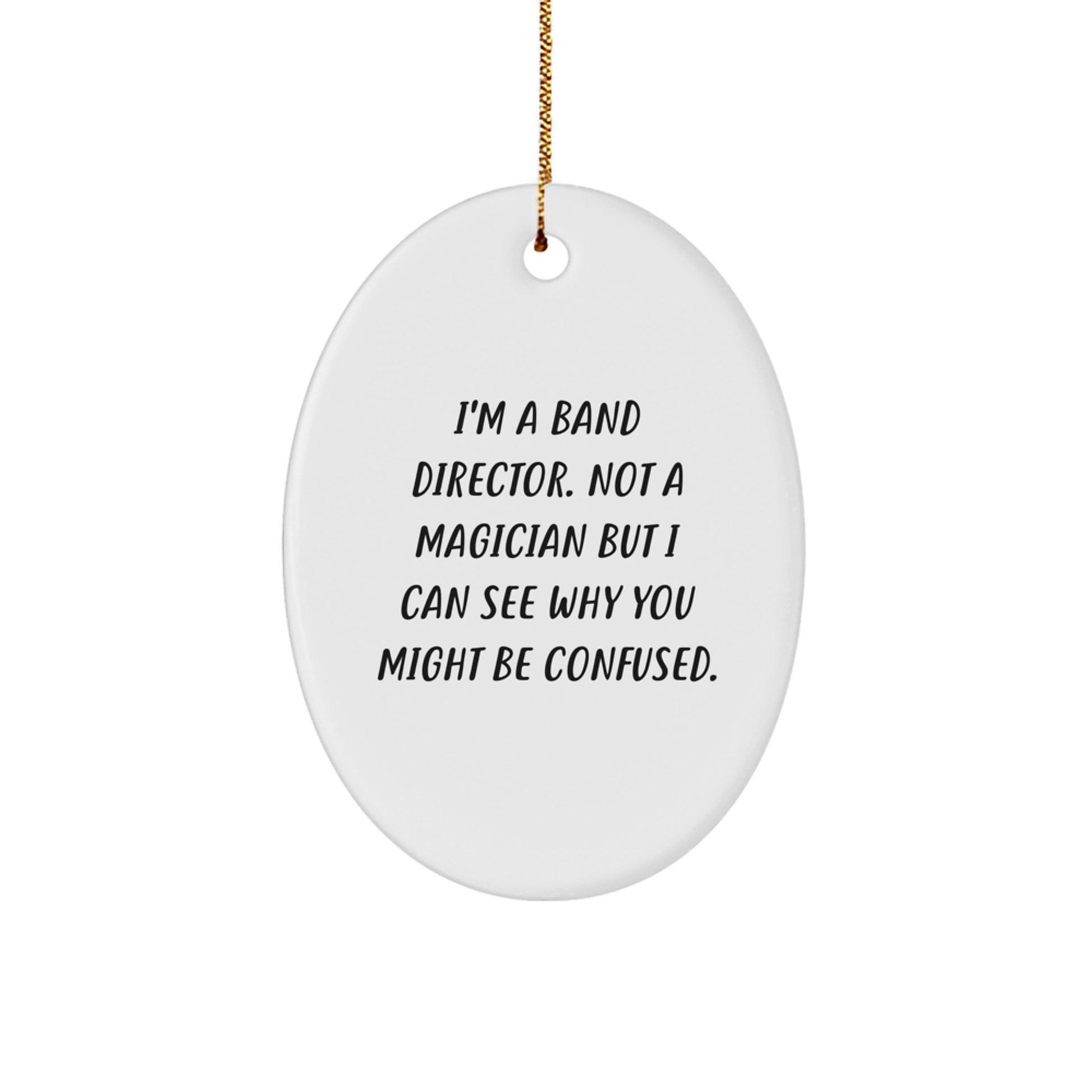 Funny Band Director Gifts from Men, Oval Ornament for Band Director, Christmas Unique Gifts for Him - Image 1