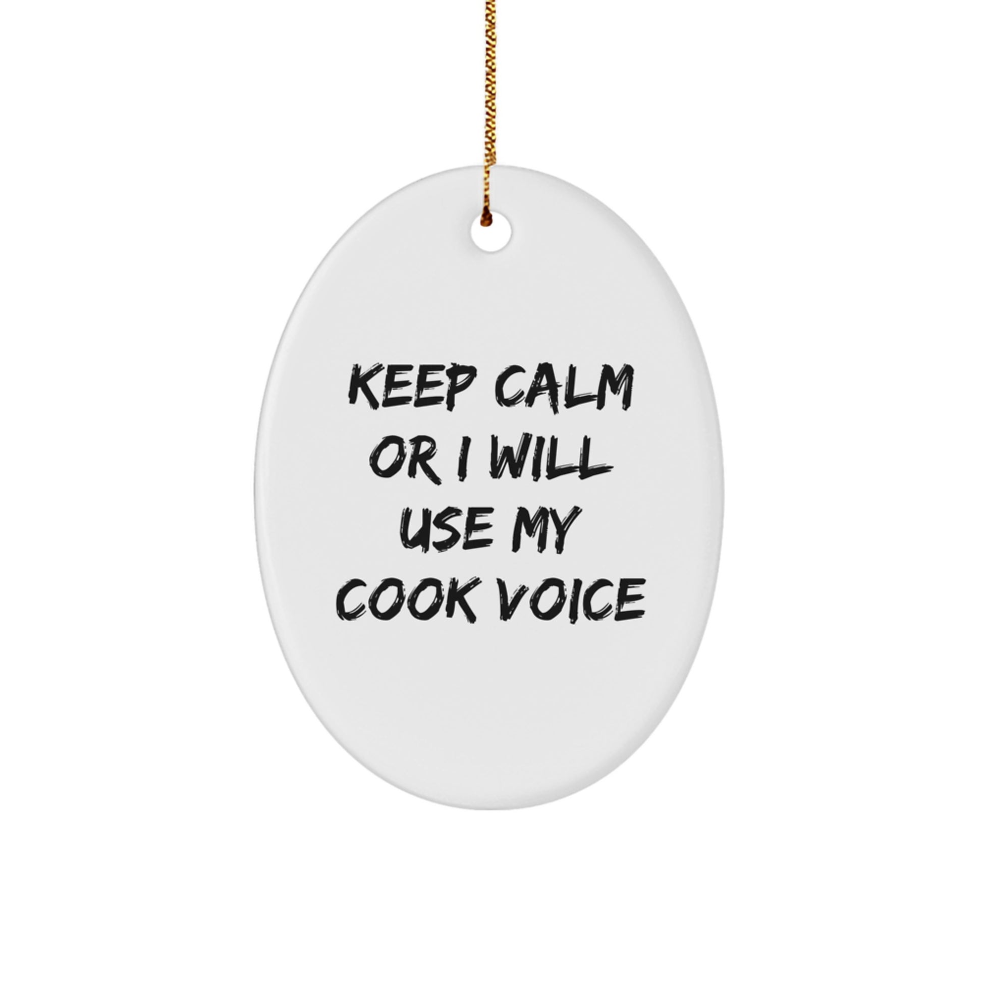 Funny Cook Gifts from Friends for Christmas Oval Ornament Keep Calm Or I Will Use My Cook Voice - Image 1