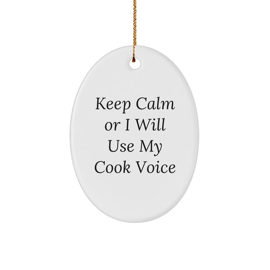 Funny Cook Gifts for Friends, Oval Ornament, Keep Calm Or I Will Use My Cook Voice Christmas Decorations - Image 1