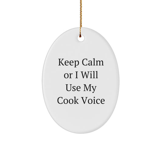 Funny Cook Gifts for Men, Oval Ornament 'Keep Calm Or I Will Use My Cook Voice' from Friends, Perfect for Christmas Unique Gifts - Image 1
