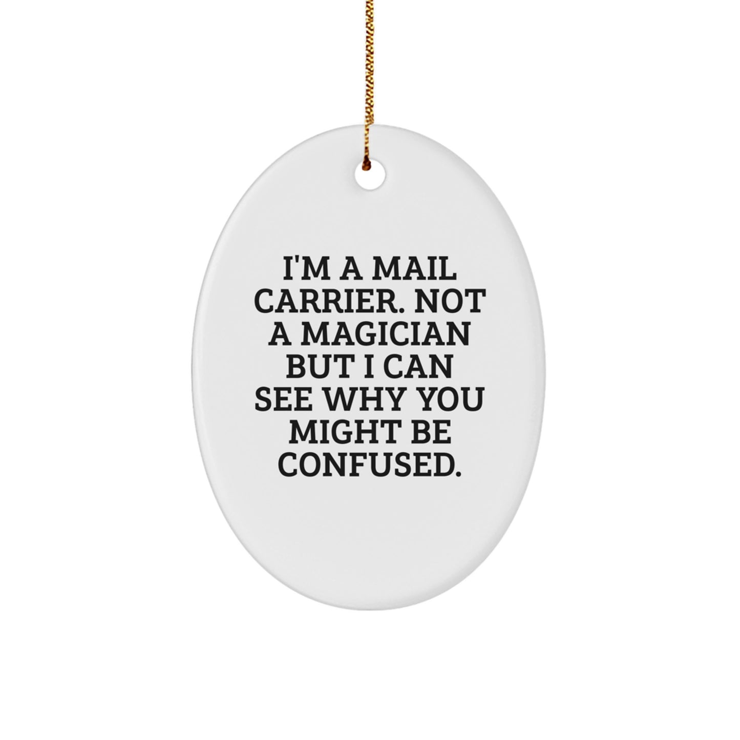 Funny Mail Carrier Oval Ornament Gifts from Men to Friends - Christmas Unique Gifts for Mail Carrier - Image 1