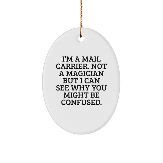 Funny Mail Carrier Oval Ornament Gifts from Men to Friends - Christmas Unique Gifts for Mail Carrier - Image 1