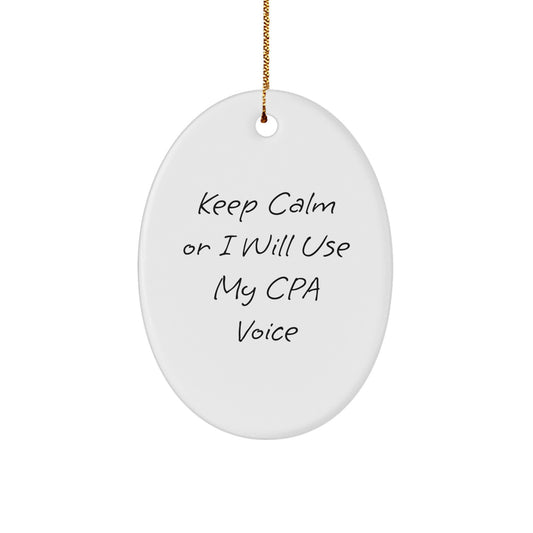 Funny CPA Gifts for Men, Women, and Friends, Oval Ornament with Keep Calm Or I Will Use My Cpa Voice, Christmas Decorations - Image 1