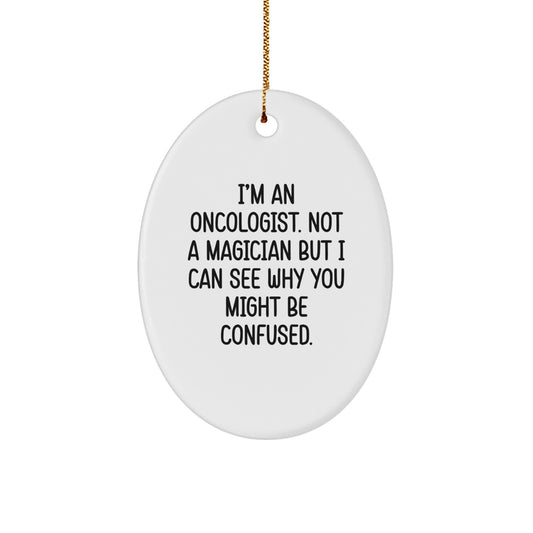 Funny Oncologist Gifts Ideas - Oval Ornament from Friends for Christmas - Image 1