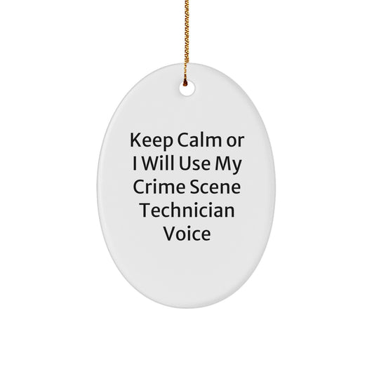 Funny Crime Scene Technician Gifts for Him - Christmas Unique Oval Ornament with 'Keep Calm Or I Will Use My Crime Scene Technician Voice' Quote Gifts from Men to Crime Scene Technician Friends - Image 1