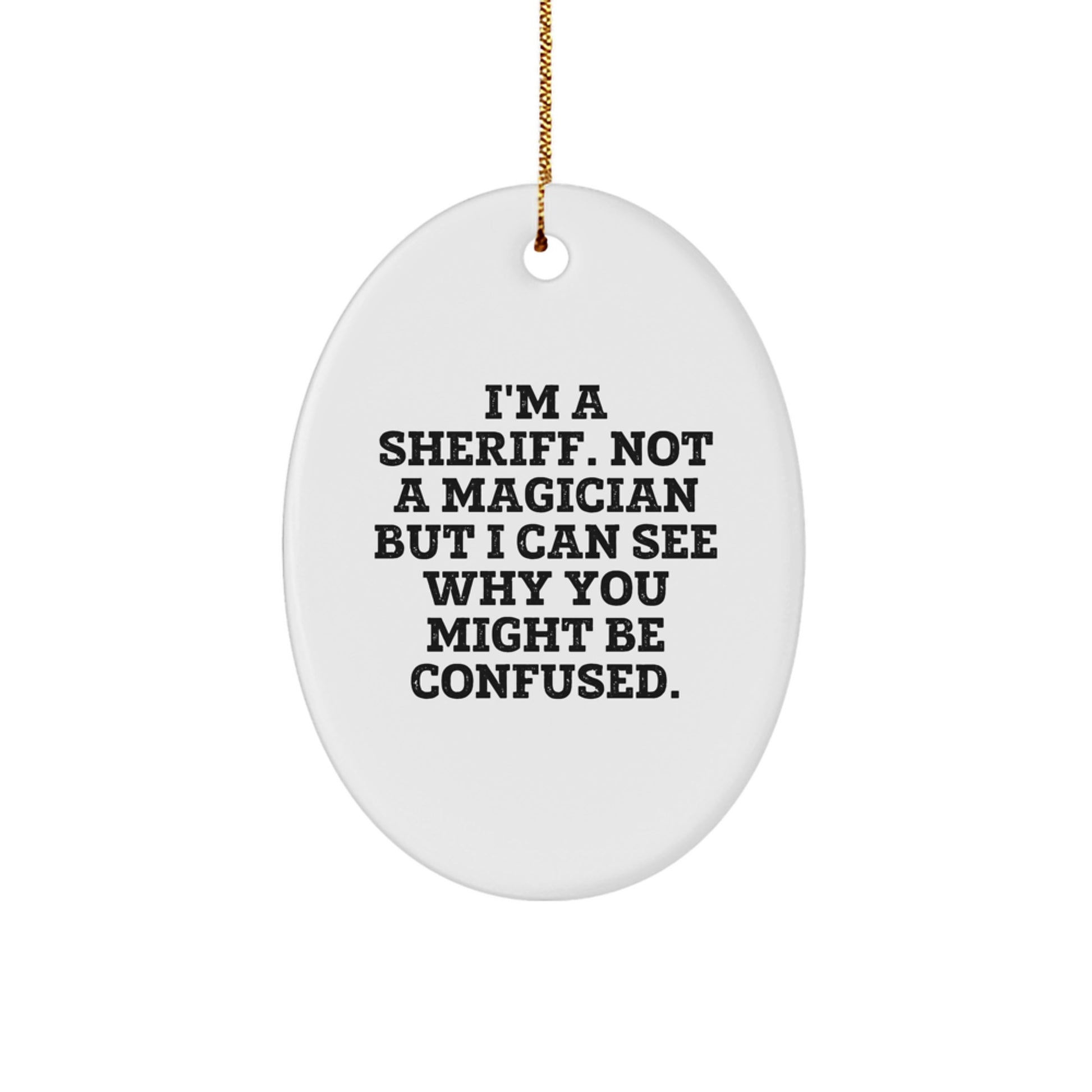 Funny Sheriff Gifts for Men Oval Ornament, Christmas Unique Presents from Friends, Sheriff Christmas Ornaments for Homes - Image 1