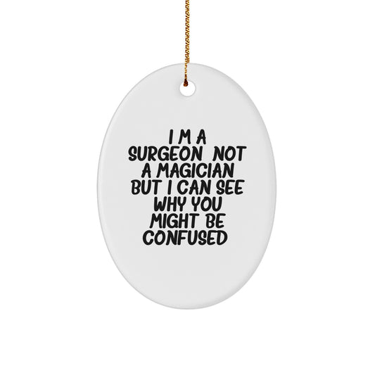 Funny Surgeon Gifts from Friends - Oval Ornament for Surgeon Men - Christmas Unique Gift Ideas for Surgeon Family - Image 1