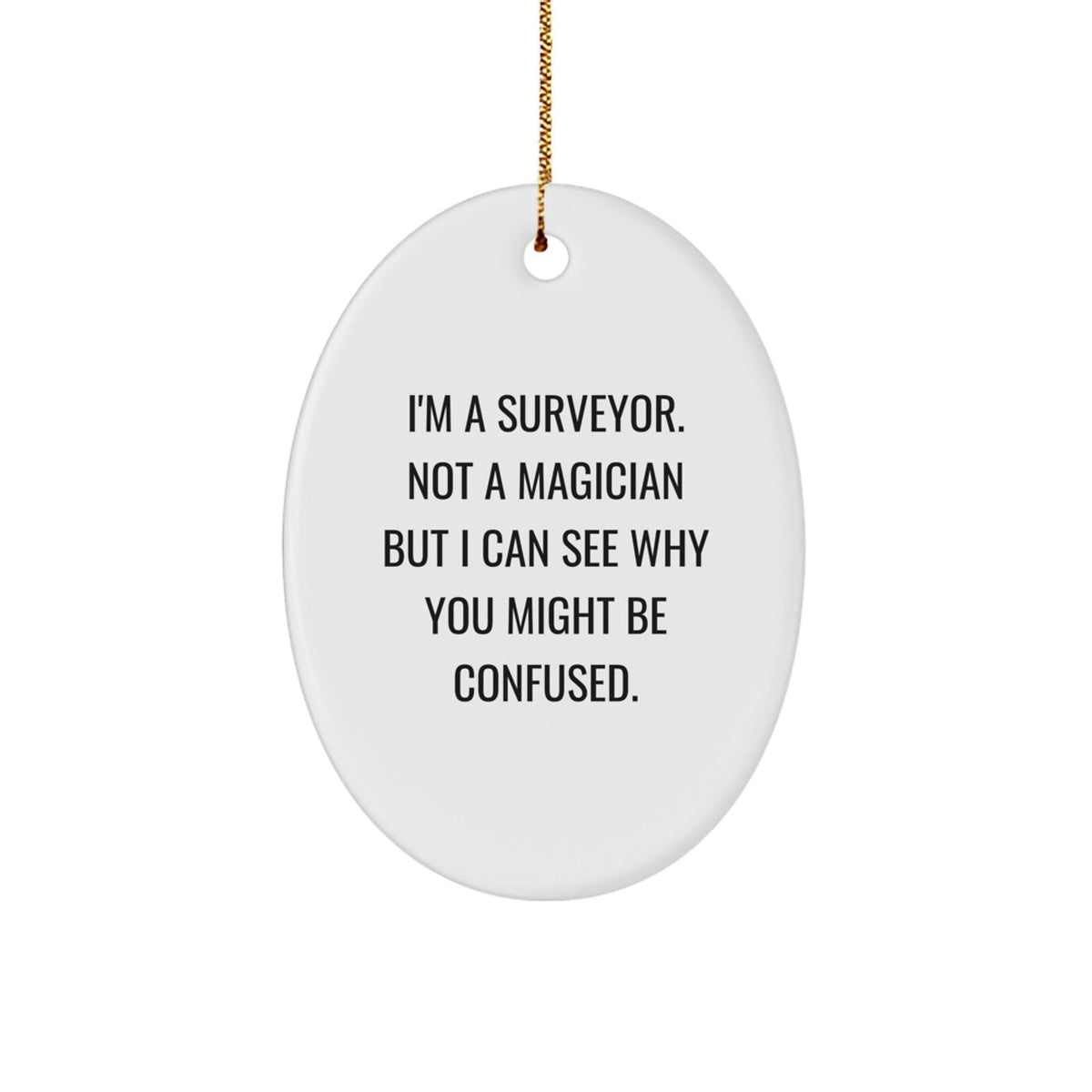 I'm A Surveyor Keepsake Christmas Ornament For Him Gift - Image 1