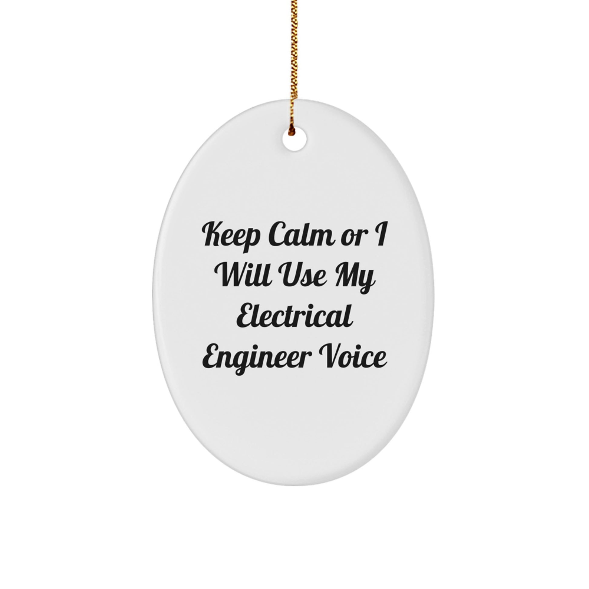 Funny Electrical Engineer Gifts from Friends, Oval Ornament for Christmas Unique Gifts, Electrical Engineer Voice Sarcasm Ornaments for Men and Women - Image 1