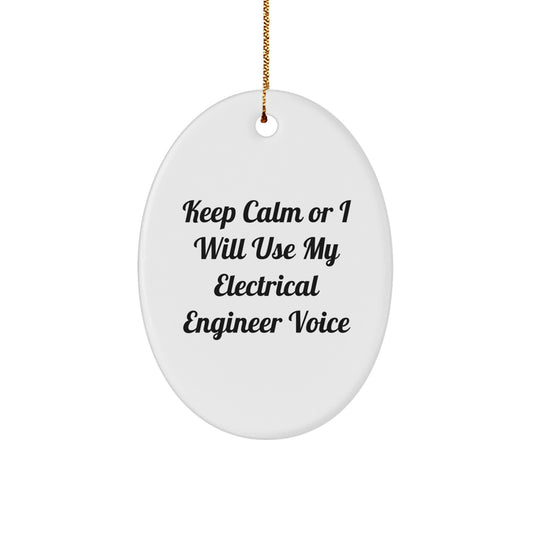Funny Electrical Engineer Gifts from Friends, Oval Ornament for Christmas Unique Gifts, Electrical Engineer Voice Sarcasm Ornaments for Men and Women - Image 1