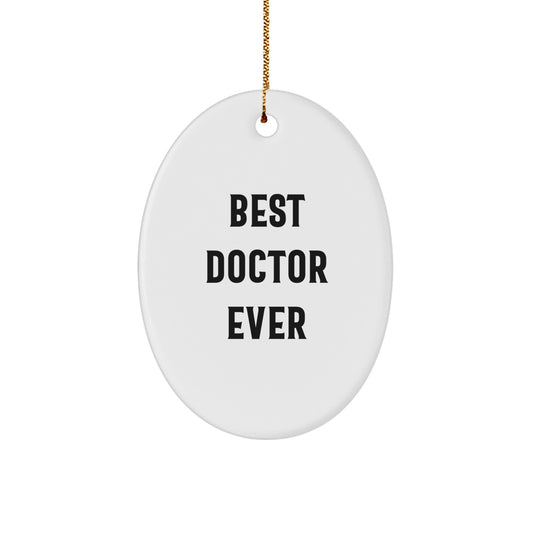 Doctor Gifts from Family - Best Doctor Ever Oval Ornament, Unique Christmas Unique Gifts for Him, Women, Friends, Coworkers, Family - Image 1