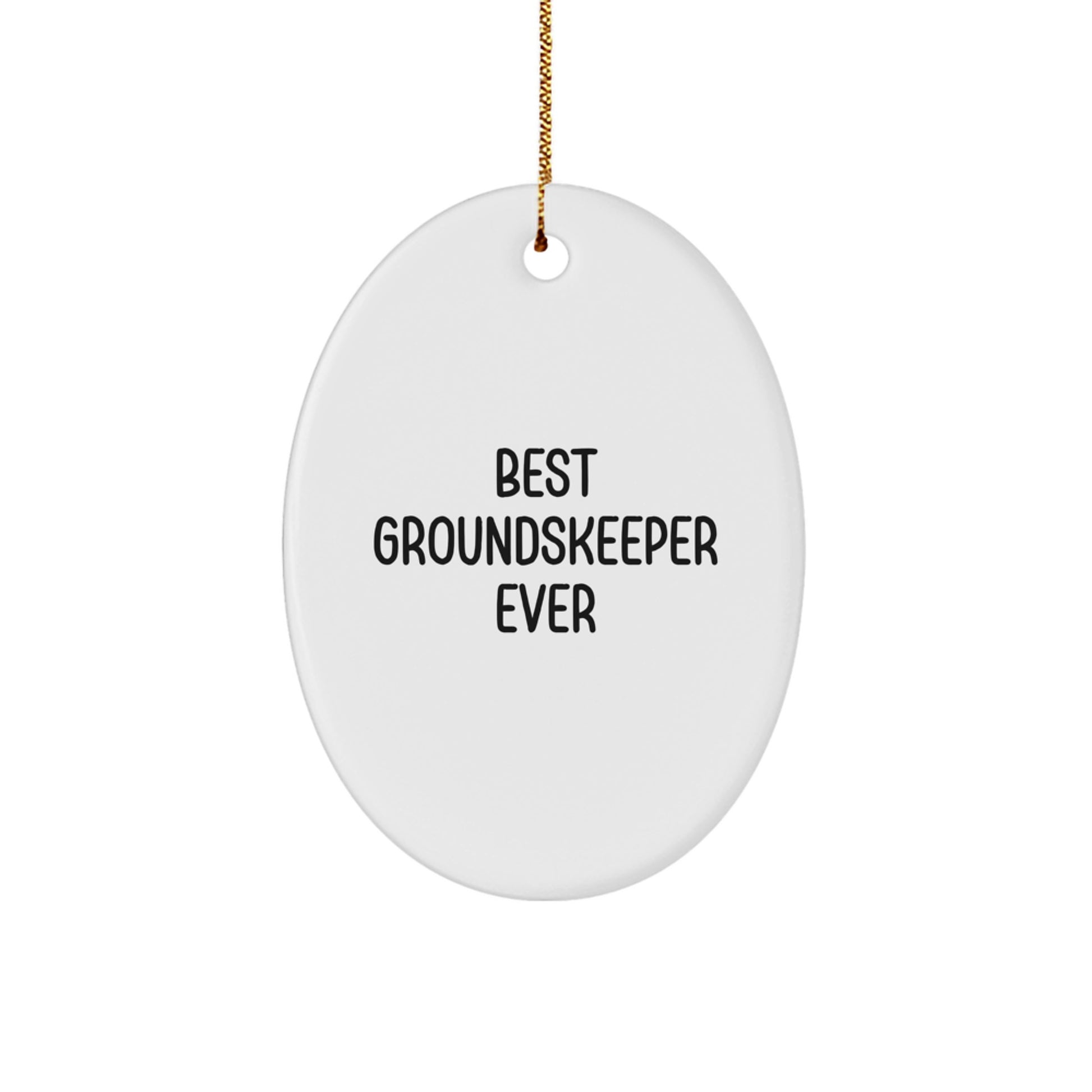 Funny groundskeeper Gifts for groundskeeper from Family, Oval Ornament Best groundskeeper Ever - Image 1