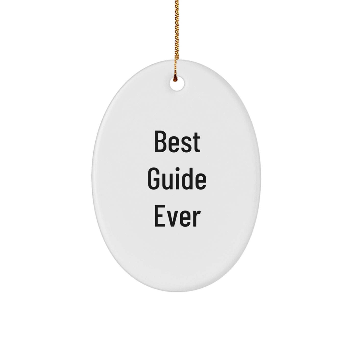 Funny Guide Gifts for Guide Enthusiasts - Best Guide Ever Oval Ornament, Gifts from Family for Guide, Christmas Unique Gifts - Image 1