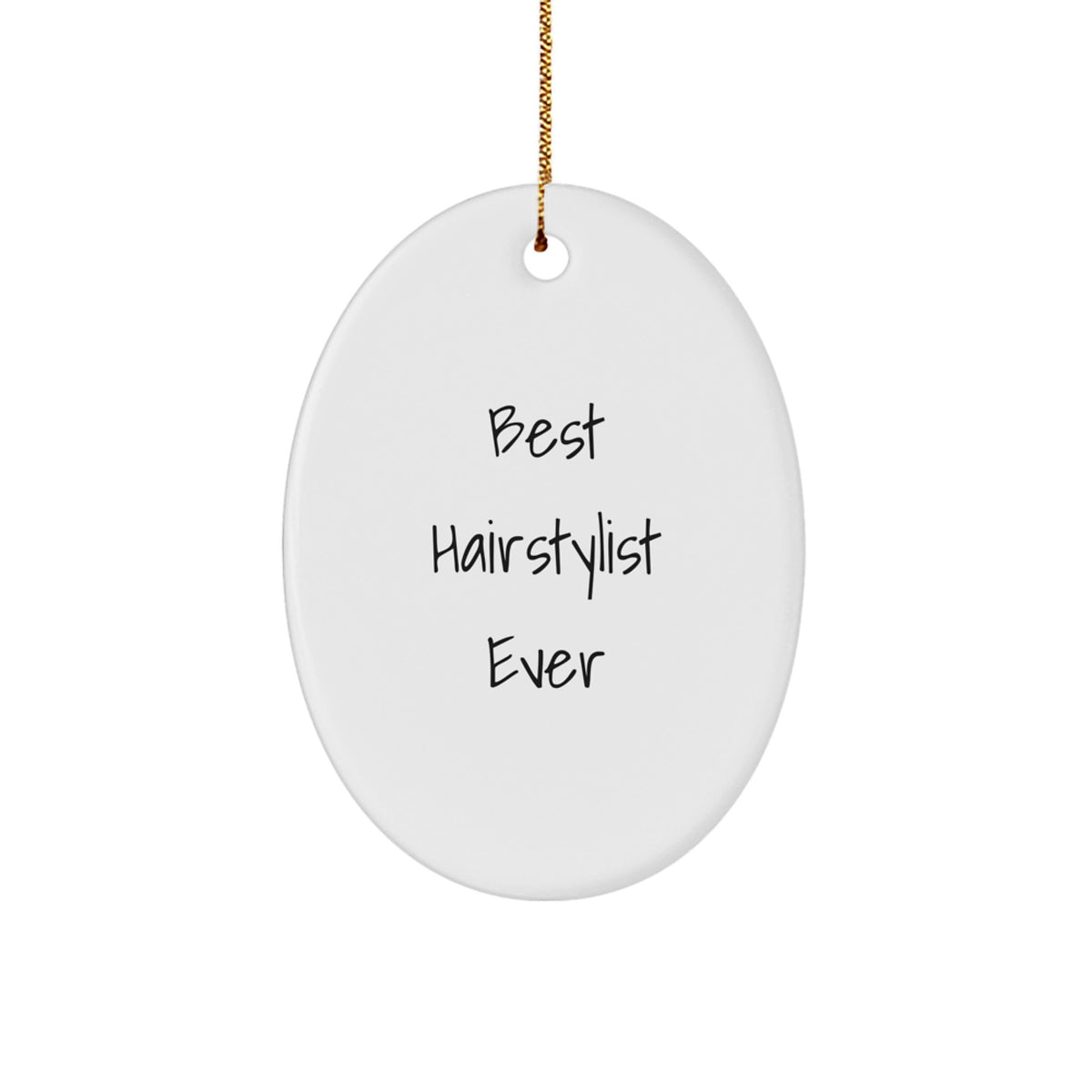 Funny Hairstylist Oval Ornament Gifts from Friends to Family, Best Hairstylist Ever, Unique Christmas Decorations - Image 1