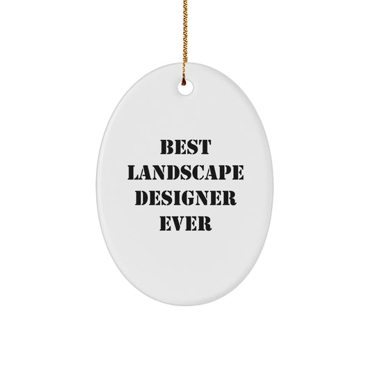 Funny Landscape Designer Gifts, 'Best Landscape Designer Ever' Oval Ornament, Christmas Unique Gifts for Men, Women, Friends, Coworkers, Family - Image 1