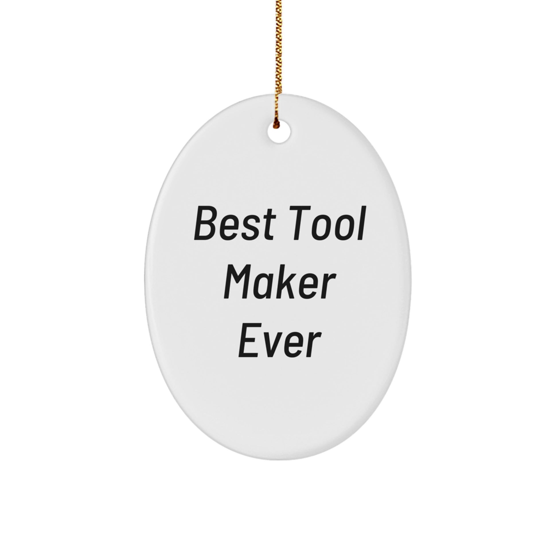 Tool Maker Oval Ornament Gift from Family Christmas Unique - Image 1