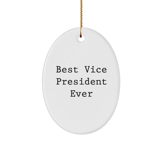 Funny Vice President Gifts - Best Vice President Ever Oval Ornament, White, Oval Shaped, 'Best Vice President Ever' Quote, Gifts from Family, Gifts for Vice President - Image 1
