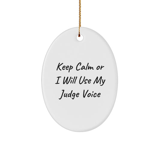 Funny Judge Gifts for Christmas, Oval Ornament, Keep 'em in Line, Gifts from Friends to Family Members, Judge Judge Voice - Image 1