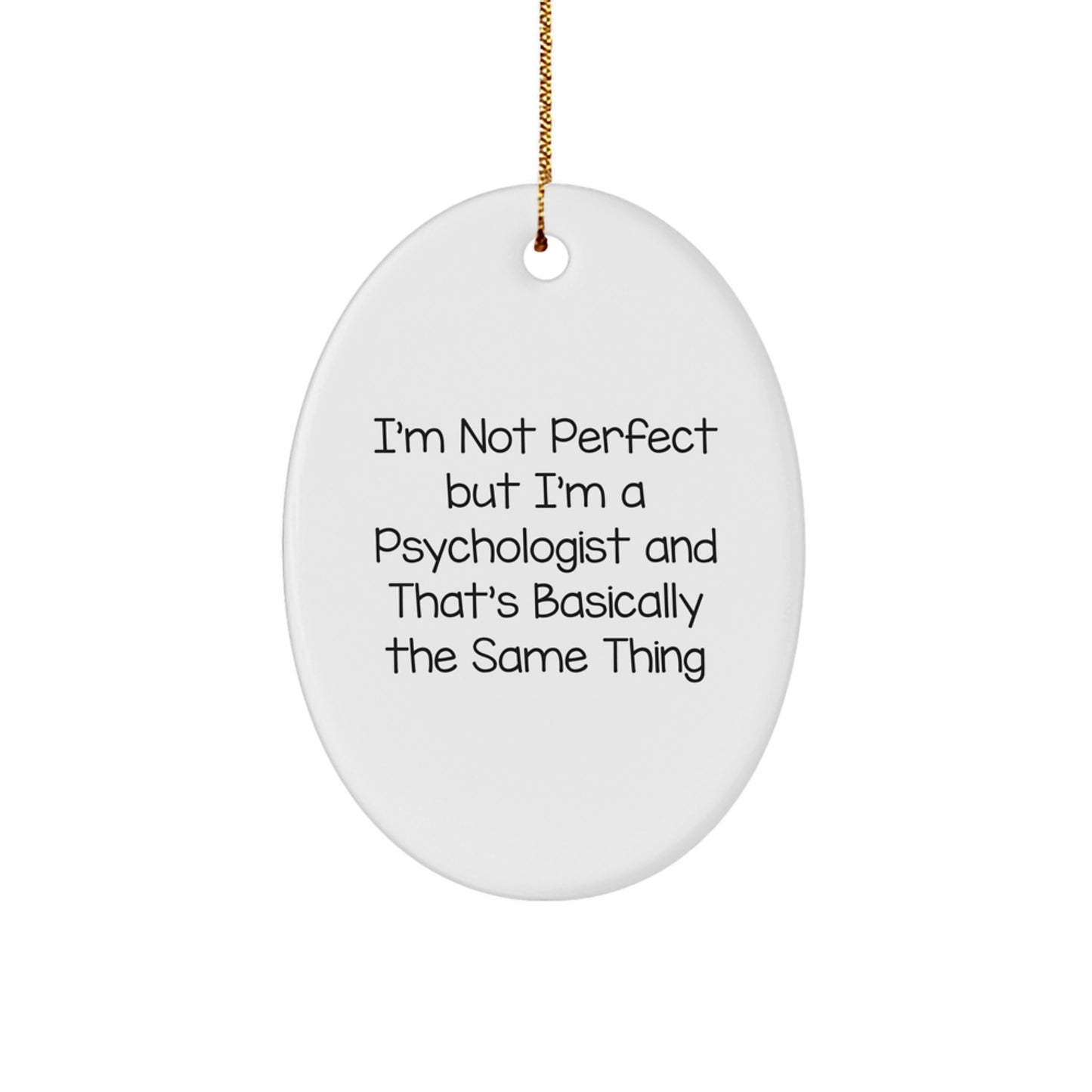 Funny Psychologist Gifts, Oval Ornament, Christmas Unique Presents for Friends, Coworkers, Family, from Men, Women, Relatives - Image 1
