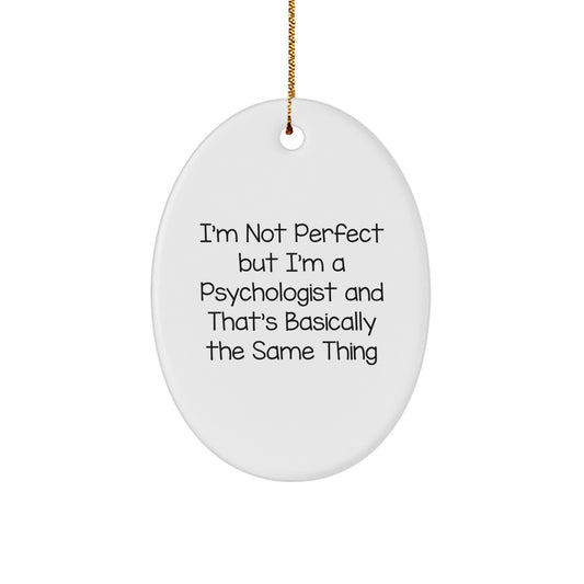 Funny Psychologist Gifts, Oval Ornament, Christmas Unique Presents for Friends, Coworkers, Family, from Men, Women, Relatives - Image 1