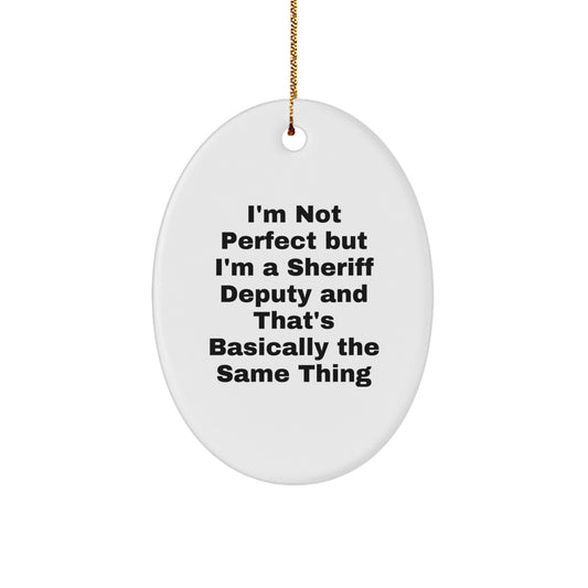 Funny Sheriff Deputy Oval Ornament Gifts from Men for Sheriff Deputy Christmas Unique Gifts - Image 1