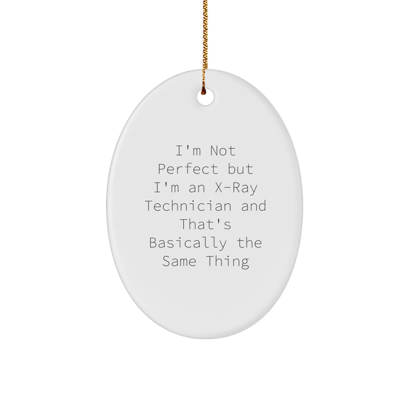 Funny X-Ray Technician Oval Ornament Gifts for Men or Women from Coworkers or Friends - Christmas Unique Ornaments for X-Ray Tech Professionals - Image 1
